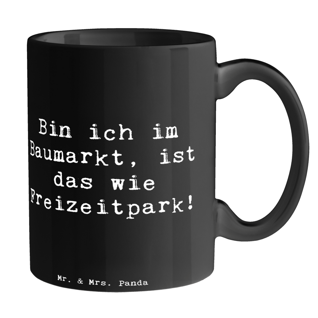 Tasse Wie ein Freizeitpark für Väter: Abenteuer im Baumarkt Tasse, Kaffeetasse, Teetasse, Becher, Kaffeebecher, Teebecher, Keramiktasse, Porzellantasse, Büro Tasse, Geschenk Tasse, Tasse Sprüche, Tasse Motive