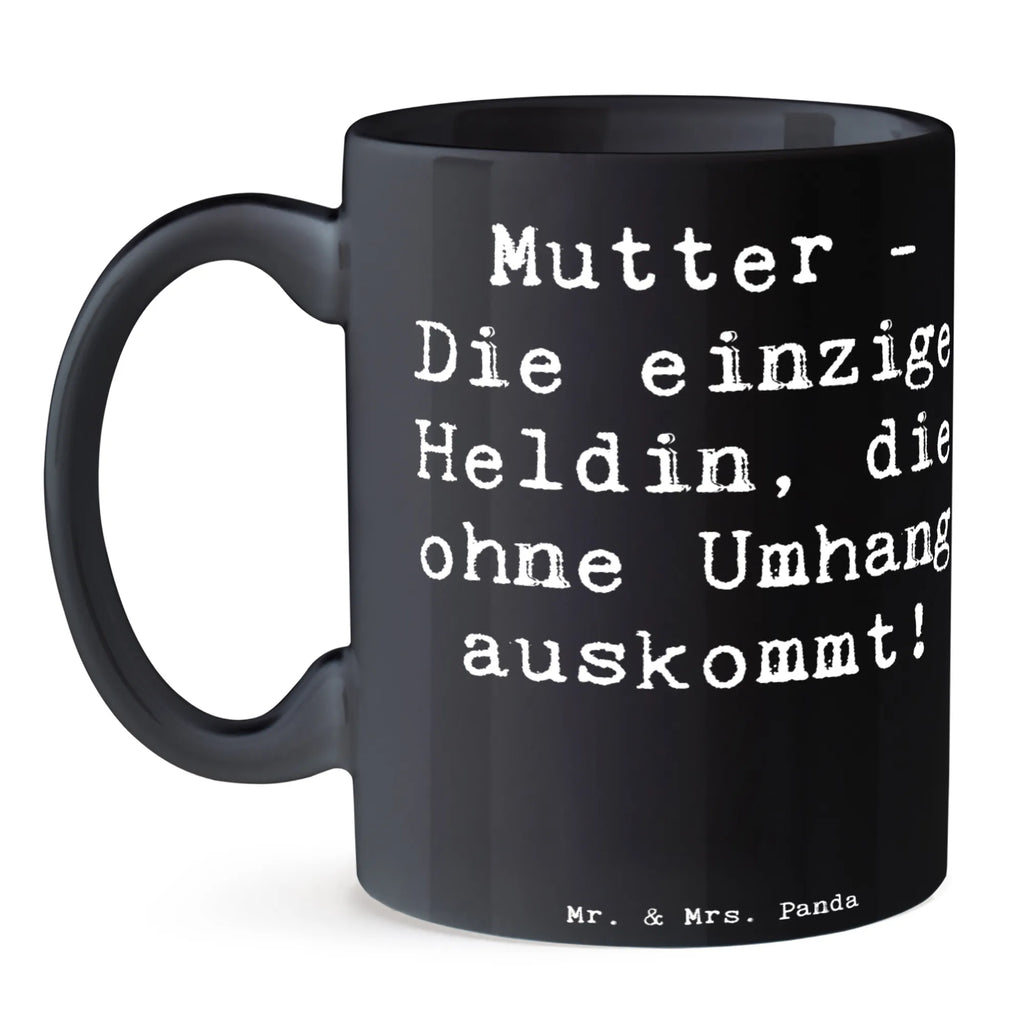 Tasse Spruch Heldin Mutter Tasse, Kaffeetasse, Teetasse, Becher, Kaffeebecher, Teebecher, Keramiktasse, Porzellantasse, Büro Tasse, Geschenk Tasse, Tasse Sprüche, Tasse Motive, Kaffeetassen, Tasse bedrucken, Designer Tasse, Cappuccino Tassen, Schöne Teetassen, Familie, Vatertag, Muttertag, Bruder, Schwester, Mama, Papa, Oma, Opa