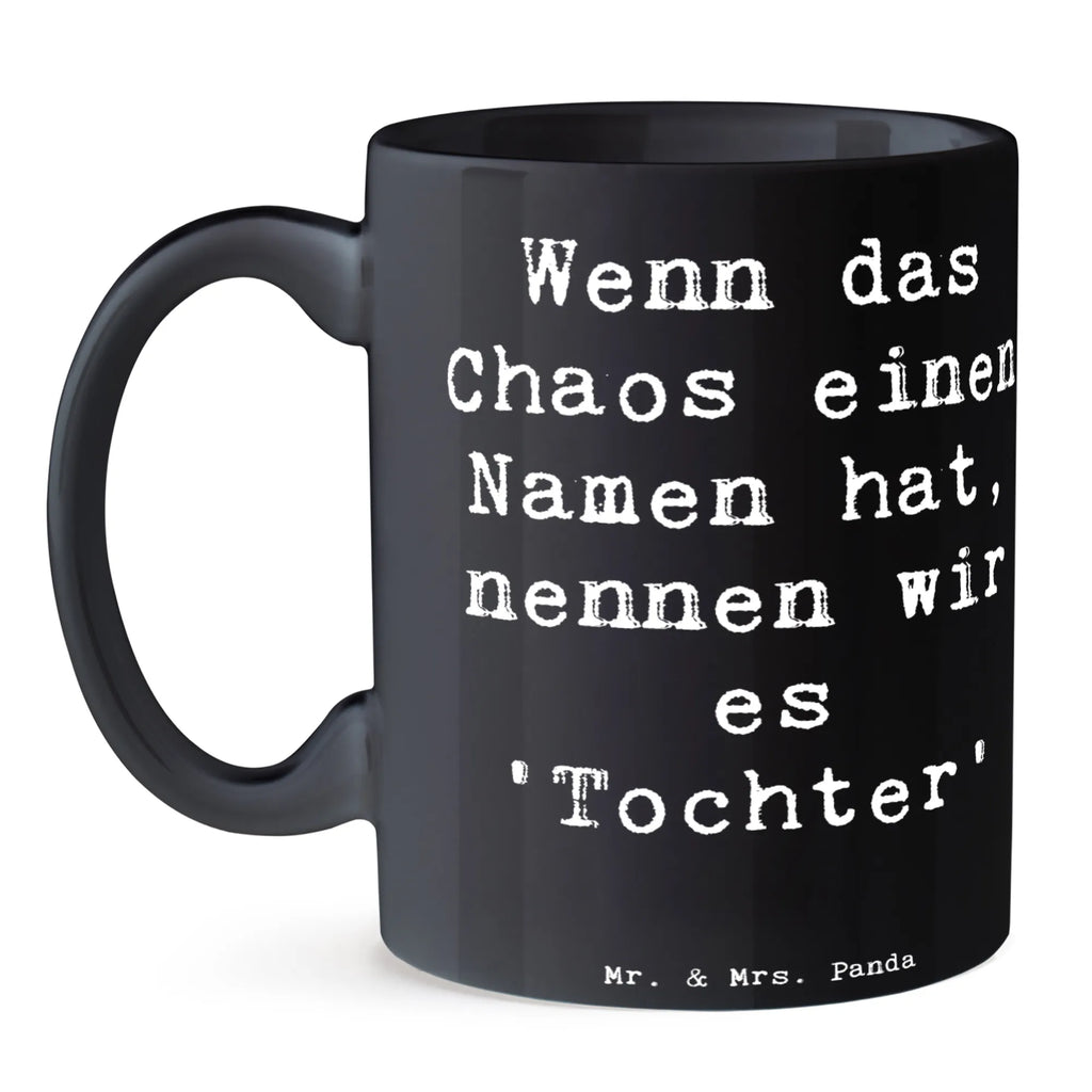 Tasse Spruch Chaos Tochter Tasse, Kaffeetasse, Teetasse, Becher, Kaffeebecher, Teebecher, Keramiktasse, Porzellantasse, Büro Tasse, Geschenk Tasse, Tasse Sprüche, Tasse Motive, Kaffeetassen, Tasse bedrucken, Designer Tasse, Cappuccino Tassen, Schöne Teetassen, Familie, Vatertag, Muttertag, Bruder, Schwester, Mama, Papa, Oma, Opa