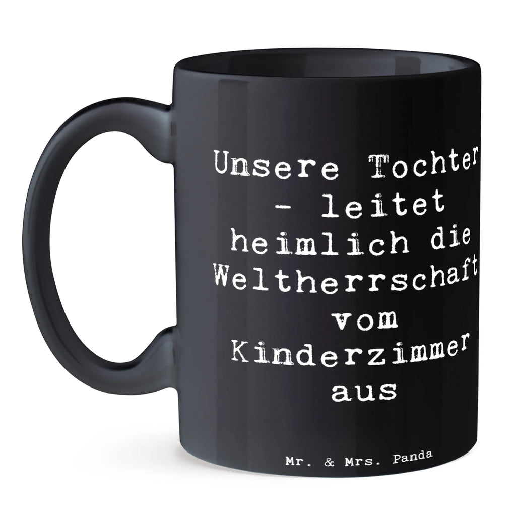 Tasse Spruch Tochter Weltherrschaft Tasse, Kaffeetasse, Teetasse, Becher, Kaffeebecher, Teebecher, Keramiktasse, Porzellantasse, Büro Tasse, Geschenk Tasse, Tasse Sprüche, Tasse Motive, Kaffeetassen, Tasse bedrucken, Designer Tasse, Cappuccino Tassen, Schöne Teetassen, Familie, Vatertag, Muttertag, Bruder, Schwester, Mama, Papa, Oma, Opa