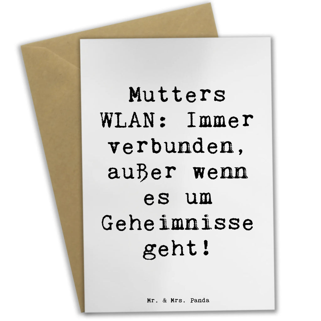 Grußkarte Spruch Mutters WLAN Grußkarte, Klappkarte, Einladungskarte, Glückwunschkarte, Hochzeitskarte, Geburtstagskarte, Karte, Ansichtskarten, Familie, Vatertag, Muttertag, Bruder, Schwester, Mama, Papa, Oma, Opa