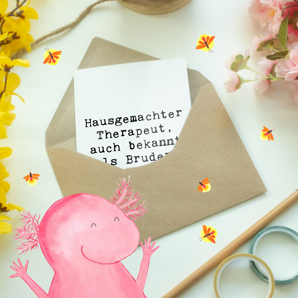 Grußkarte Spruch Bruder Therapeut Grußkarte, Klappkarte, Einladungskarte, Glückwunschkarte, Hochzeitskarte, Geburtstagskarte, Karte, Ansichtskarten, Familie, Vatertag, Muttertag, Bruder, Schwester, Mama, Papa, Oma, Opa