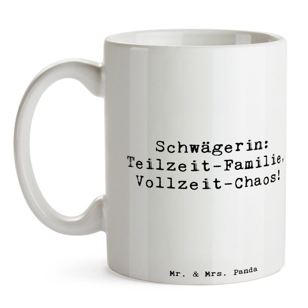 Tasse Spruch Schwägerin Chaos Tasse, Kaffeetasse, Teetasse, Becher, Kaffeebecher, Teebecher, Keramiktasse, Porzellantasse, Büro Tasse, Geschenk Tasse, Tasse Sprüche, Tasse Motive, Kaffeetassen, Tasse bedrucken, Designer Tasse, Cappuccino Tassen, Schöne Teetassen, Familie, Vatertag, Muttertag, Bruder, Schwester, Mama, Papa, Oma, Opa