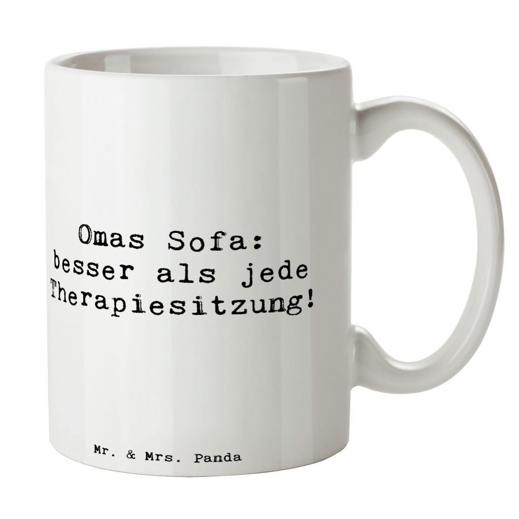 Tasse Spruch Omas Sofa: besser als jede Therapiesitzung! Tasse, Kaffeetasse, Teetasse, Becher, Kaffeebecher, Teebecher, Keramiktasse, Porzellantasse, Büro Tasse, Geschenk Tasse, Tasse Sprüche, Tasse Motive, Kaffeetassen, Tasse bedrucken, Designer Tasse, Cappuccino Tassen, Schöne Teetassen, Familie, Vatertag, Muttertag, Bruder, Schwester, Mama, Papa, Oma, Opa