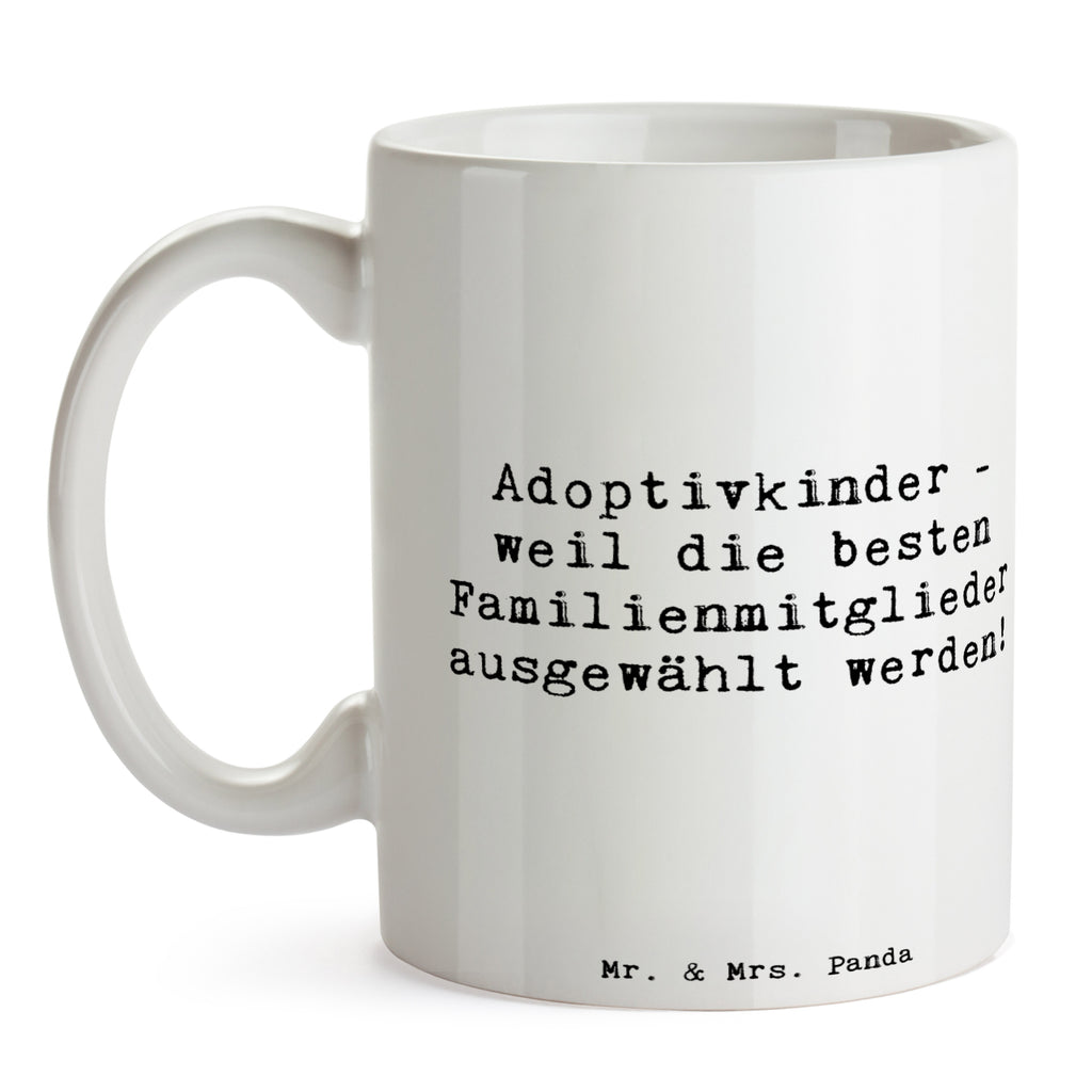 Tasse Spruch Adoptivkind Auswahl Tasse, Kaffeetasse, Teetasse, Becher, Kaffeebecher, Teebecher, Keramiktasse, Porzellantasse, Büro Tasse, Geschenk Tasse, Tasse Sprüche, Tasse Motive, Kaffeetassen, Tasse bedrucken, Designer Tasse, Cappuccino Tassen, Schöne Teetassen, Familie, Vatertag, Muttertag, Bruder, Schwester, Mama, Papa, Oma, Opa