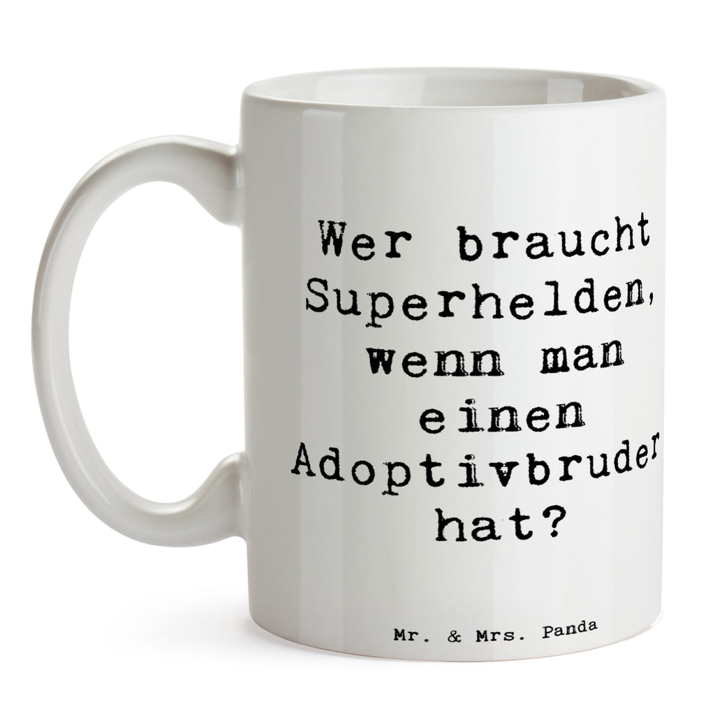 Tasse Wer braucht Superhelden, wenn man einen Adoptivbruder hat? Tasse, Kaffeetasse, Teetasse, Becher, Kaffeebecher, Teebecher, Keramiktasse, Porzellantasse, Büro Tasse, Geschenk Tasse, Tasse Sprüche, Tasse Motive, Kaffeetassen, Tasse bedrucken, Designer Tasse, Cappuccino Tassen, Schöne Teetassen, Familie, Vatertag, Muttertag, Bruder, Schwester, Mama, Papa, Oma, Opa