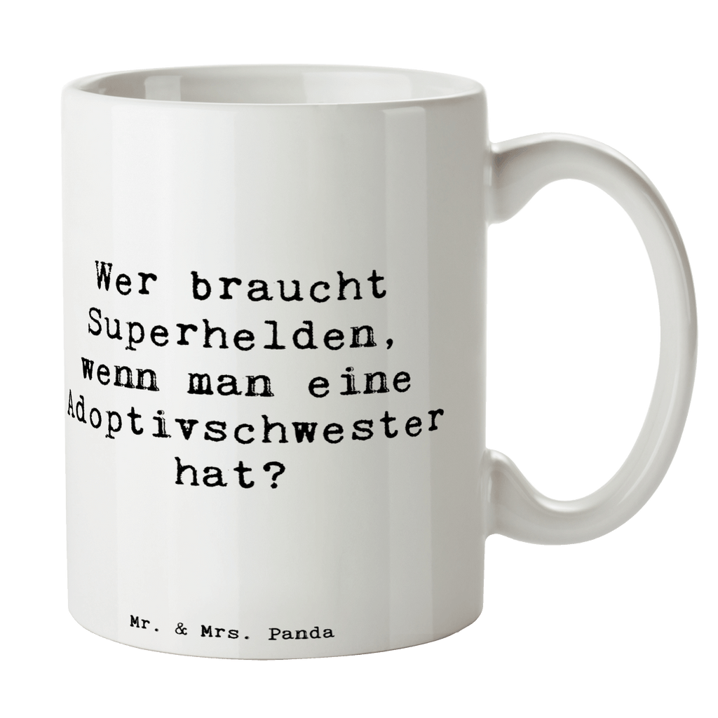 Tasse Wer braucht Superhelden, wenn man eine Adoptivschwester hat? Tasse, Kaffeetasse, Teetasse, Becher, Kaffeebecher, Teebecher, Keramiktasse, Porzellantasse, Büro Tasse, Geschenk Tasse, Tasse Sprüche, Tasse Motive, Kaffeetassen, Tasse bedrucken, Designer Tasse, Cappuccino Tassen, Schöne Teetassen, Familie, Vatertag, Muttertag, Bruder, Schwester, Mama, Papa, Oma, Opa