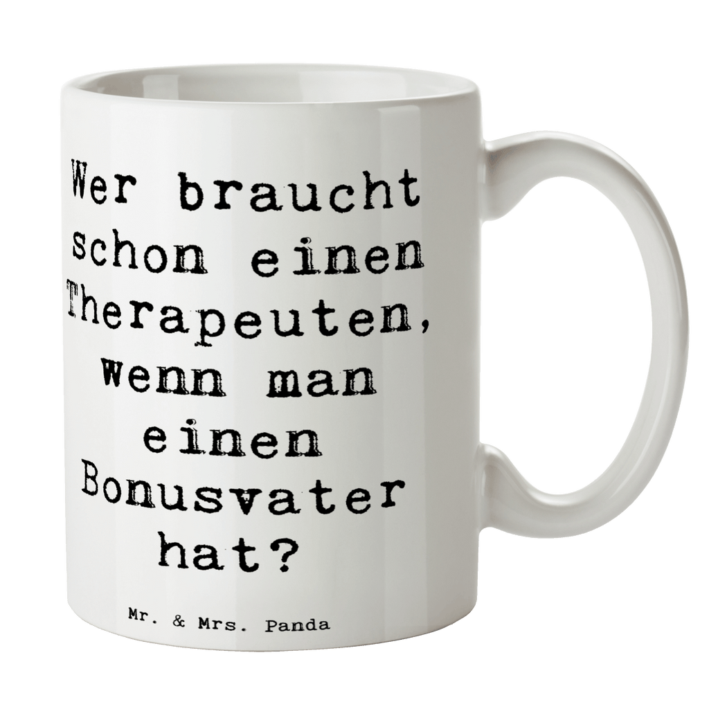 Tasse Wer braucht schon einen Therapeuten, wenn man einen Bonusvater hat? Tasse, Kaffeetasse, Teetasse, Becher, Kaffeebecher, Teebecher, Keramiktasse, Porzellantasse, Büro Tasse, Geschenk Tasse, Tasse Sprüche, Tasse Motive, Kaffeetassen, Tasse bedrucken, Designer Tasse, Cappuccino Tassen, Schöne Teetassen, Familie, Vatertag, Muttertag, Bruder, Schwester, Mama, Papa, Oma, Opa