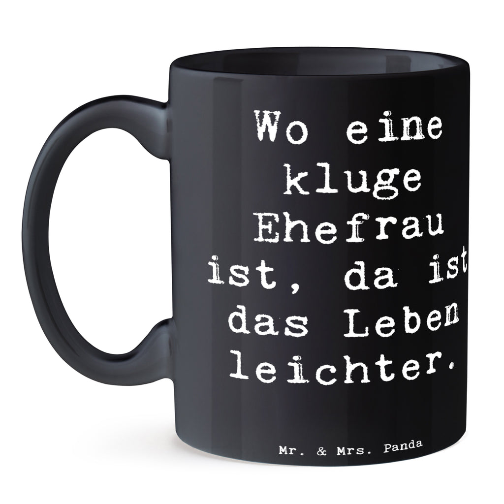 Tasse Spruch Kluge Ehefrau Tasse, Kaffeetasse, Teetasse, Becher, Kaffeebecher, Teebecher, Keramiktasse, Porzellantasse, Büro Tasse, Geschenk Tasse, Tasse Sprüche, Tasse Motive, Kaffeetassen, Tasse bedrucken, Designer Tasse, Cappuccino Tassen, Schöne Teetassen, Familie, Vatertag, Muttertag, Bruder, Schwester, Mama, Papa, Oma, Opa