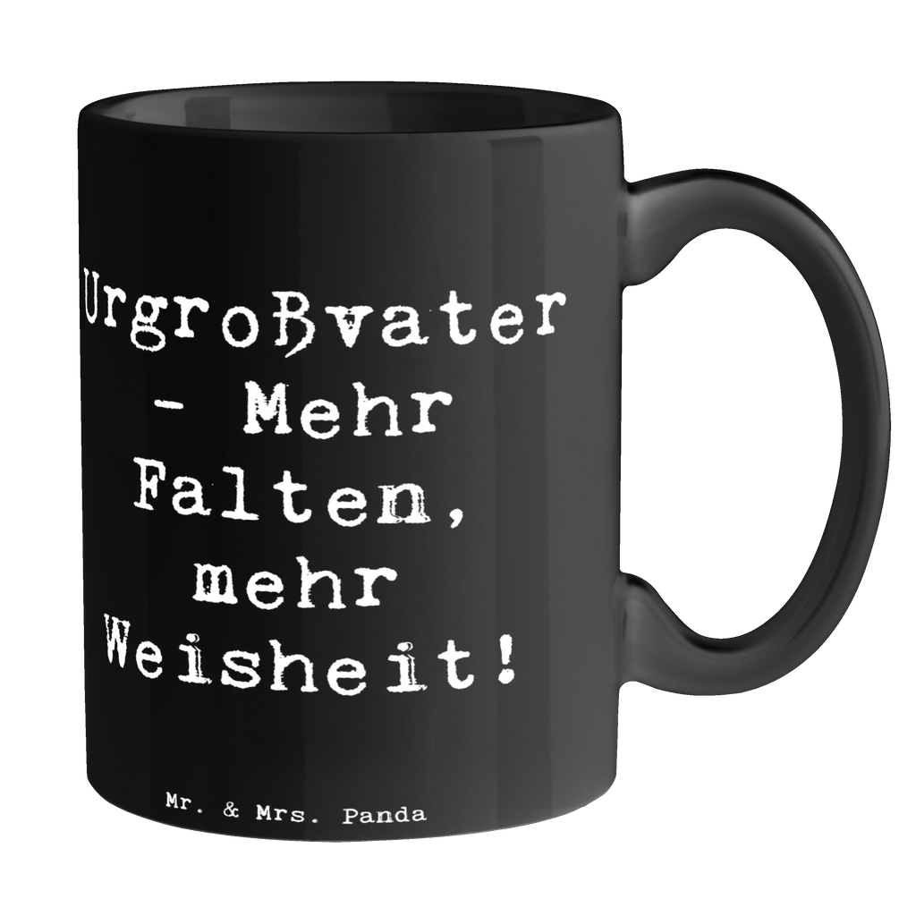 Tasse Spruch Urgroßvater Weisheit Tasse, Kaffeetasse, Teetasse, Becher, Kaffeebecher, Teebecher, Keramiktasse, Porzellantasse, Büro Tasse, Geschenk Tasse, Tasse Sprüche, Tasse Motive, Kaffeetassen, Tasse bedrucken, Designer Tasse, Cappuccino Tassen, Schöne Teetassen, Familie, Vatertag, Muttertag, Bruder, Schwester, Mama, Papa, Oma, Opa