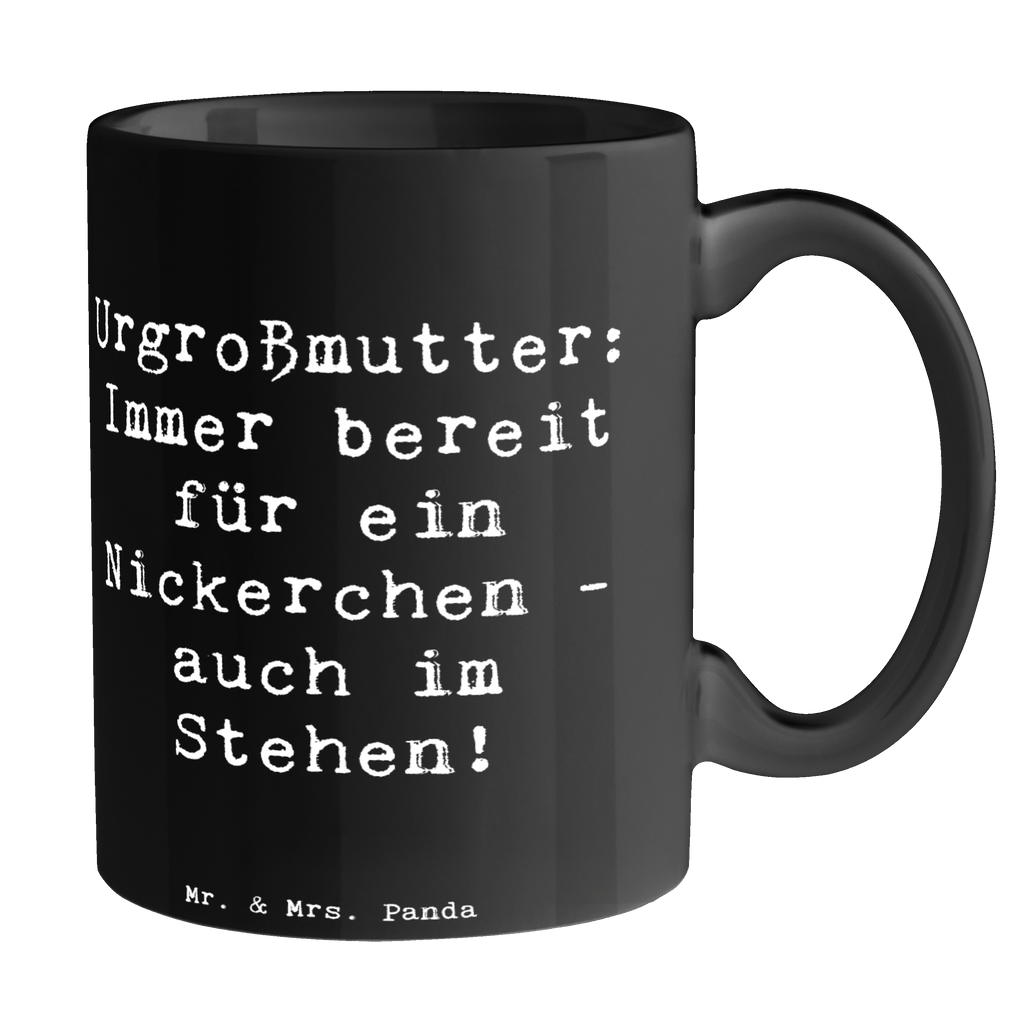 Tasse Spruch Urgroßmutter Nickerchen Tasse, Kaffeetasse, Teetasse, Becher, Kaffeebecher, Teebecher, Keramiktasse, Porzellantasse, Büro Tasse, Geschenk Tasse, Tasse Sprüche, Tasse Motive, Kaffeetassen, Tasse bedrucken, Designer Tasse, Cappuccino Tassen, Schöne Teetassen, Familie, Vatertag, Muttertag, Bruder, Schwester, Mama, Papa, Oma, Opa