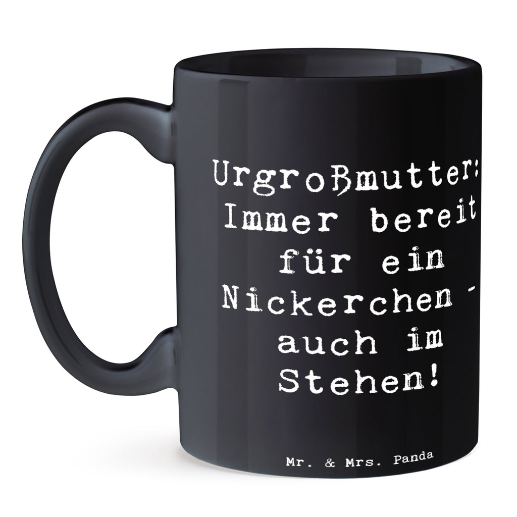 Tasse Spruch Urgroßmutter Nickerchen Tasse, Kaffeetasse, Teetasse, Becher, Kaffeebecher, Teebecher, Keramiktasse, Porzellantasse, Büro Tasse, Geschenk Tasse, Tasse Sprüche, Tasse Motive, Kaffeetassen, Tasse bedrucken, Designer Tasse, Cappuccino Tassen, Schöne Teetassen, Familie, Vatertag, Muttertag, Bruder, Schwester, Mama, Papa, Oma, Opa