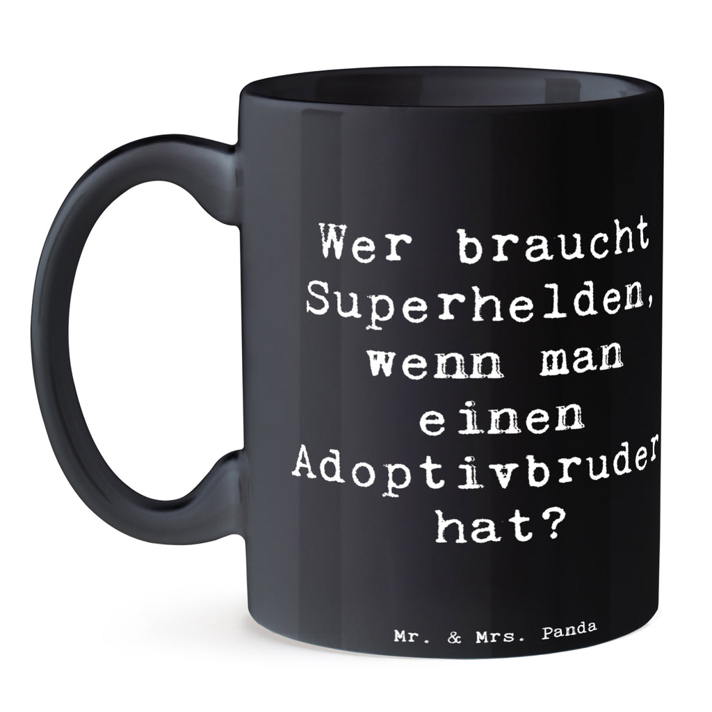 Tasse Spruch Held Adoptivbruder Tasse, Kaffeetasse, Teetasse, Becher, Kaffeebecher, Teebecher, Keramiktasse, Porzellantasse, Büro Tasse, Geschenk Tasse, Tasse Sprüche, Tasse Motive, Kaffeetassen, Tasse bedrucken, Designer Tasse, Cappuccino Tassen, Schöne Teetassen, Familie, Vatertag, Muttertag, Bruder, Schwester, Mama, Papa, Oma, Opa