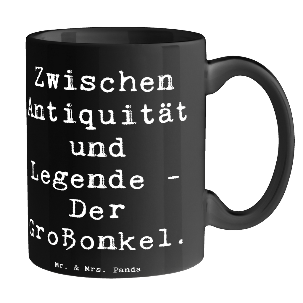 Tasse Spruch Zwischen Antiquität und Legende - Der Großonkel. Tasse, Kaffeetasse, Teetasse, Becher, Kaffeebecher, Teebecher, Keramiktasse, Porzellantasse, Büro Tasse, Geschenk Tasse, Tasse Sprüche, Tasse Motive, Kaffeetassen, Tasse bedrucken, Designer Tasse, Cappuccino Tassen, Schöne Teetassen, Familie, Vatertag, Muttertag, Bruder, Schwester, Mama, Papa, Oma, Opa