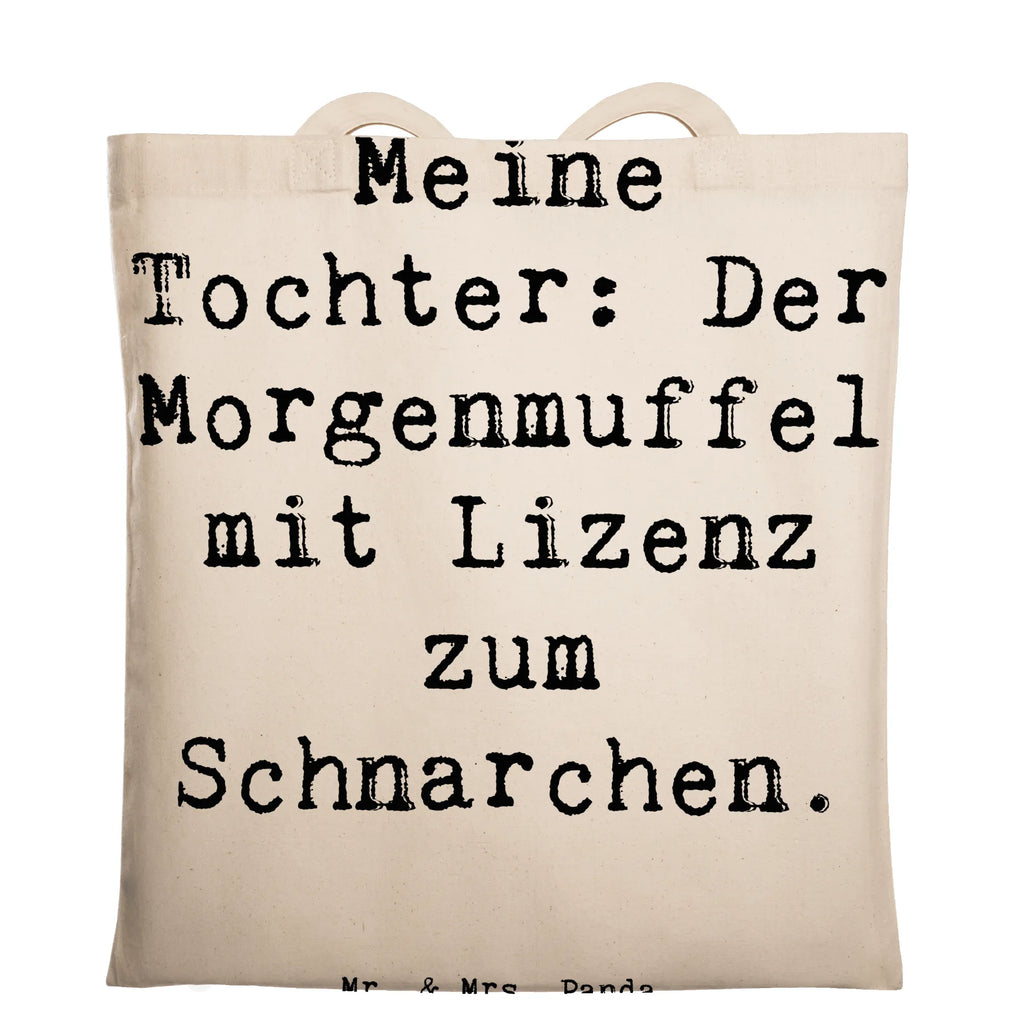 Tragetasche Spruch Tochter Morgenmuffel Beuteltasche, Beutel, Einkaufstasche, Jutebeutel, Stoffbeutel, Tasche, Shopper, Umhängetasche, Strandtasche, Schultertasche, Stofftasche, Tragetasche, Badetasche, Jutetasche, Einkaufstüte, Laptoptasche, Familie, Vatertag, Muttertag, Bruder, Schwester, Mama, Papa, Oma, Opa