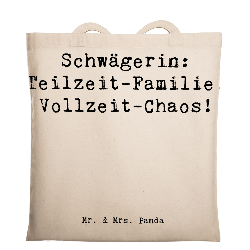 Tragetasche Schwägerin Vollzeit-Chaos Beuteltasche, Beutel, Einkaufstasche, Jutebeutel, Stoffbeutel, Familie, Vatertag, Muttertag, Bruder, Schwester, Mama, Papa, Oma, Opa