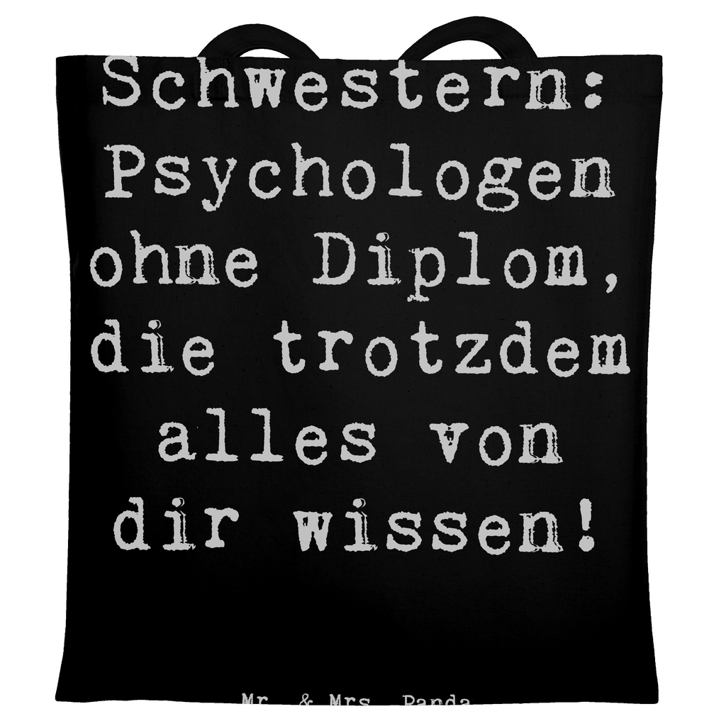 Tragetasche Spruch Schwestern Psychologen Beuteltasche, Beutel, Einkaufstasche, Jutebeutel, Stoffbeutel, Tasche, Shopper, Umhängetasche, Strandtasche, Schultertasche, Stofftasche, Tragetasche, Badetasche, Jutetasche, Einkaufstüte, Laptoptasche, Familie, Vatertag, Muttertag, Bruder, Schwester, Mama, Papa, Oma, Opa