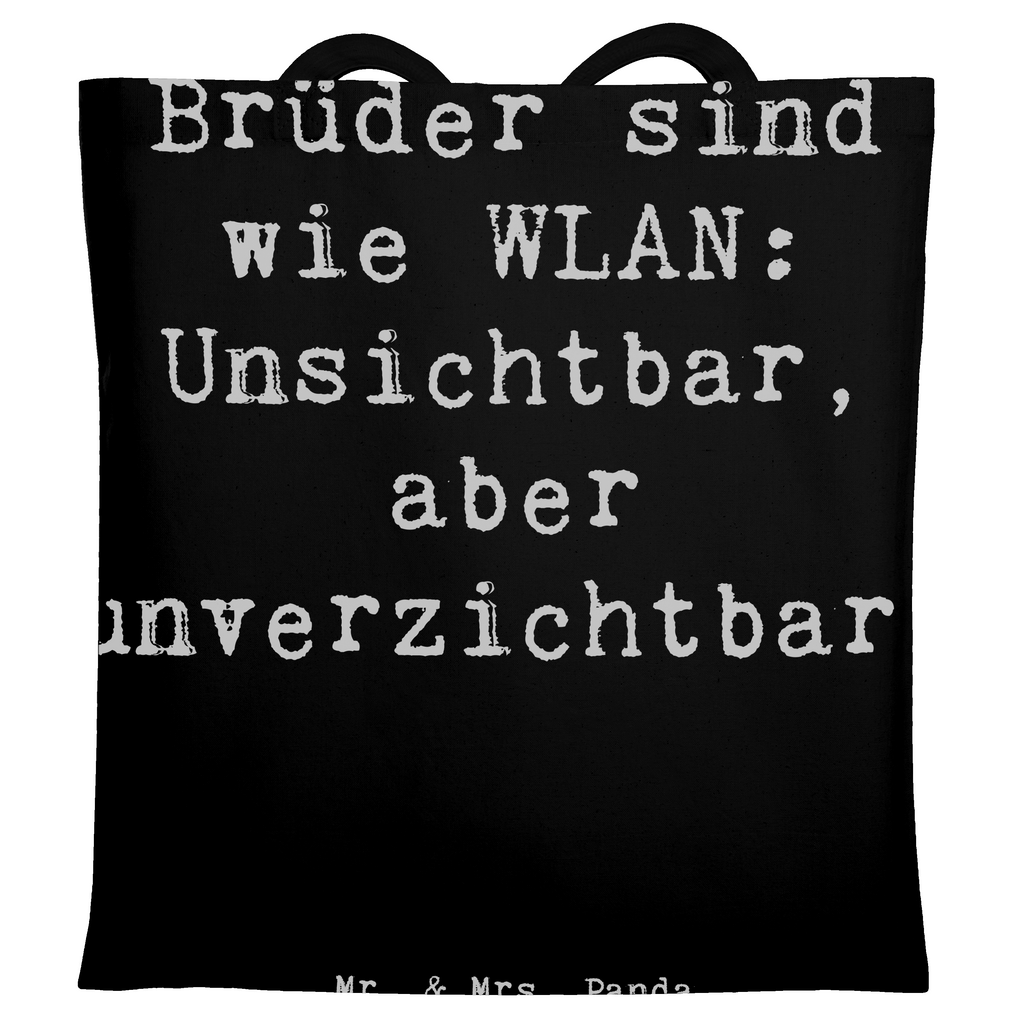 Tragetasche Spruch Brüder sind wie WLAN: Unsichtbar, aber unverzichtbar! Beuteltasche, Beutel, Einkaufstasche, Jutebeutel, Stoffbeutel, Tasche, Shopper, Umhängetasche, Strandtasche, Schultertasche, Stofftasche, Tragetasche, Badetasche, Jutetasche, Einkaufstüte, Laptoptasche, Familie, Vatertag, Muttertag, Bruder, Schwester, Mama, Papa, Oma, Opa