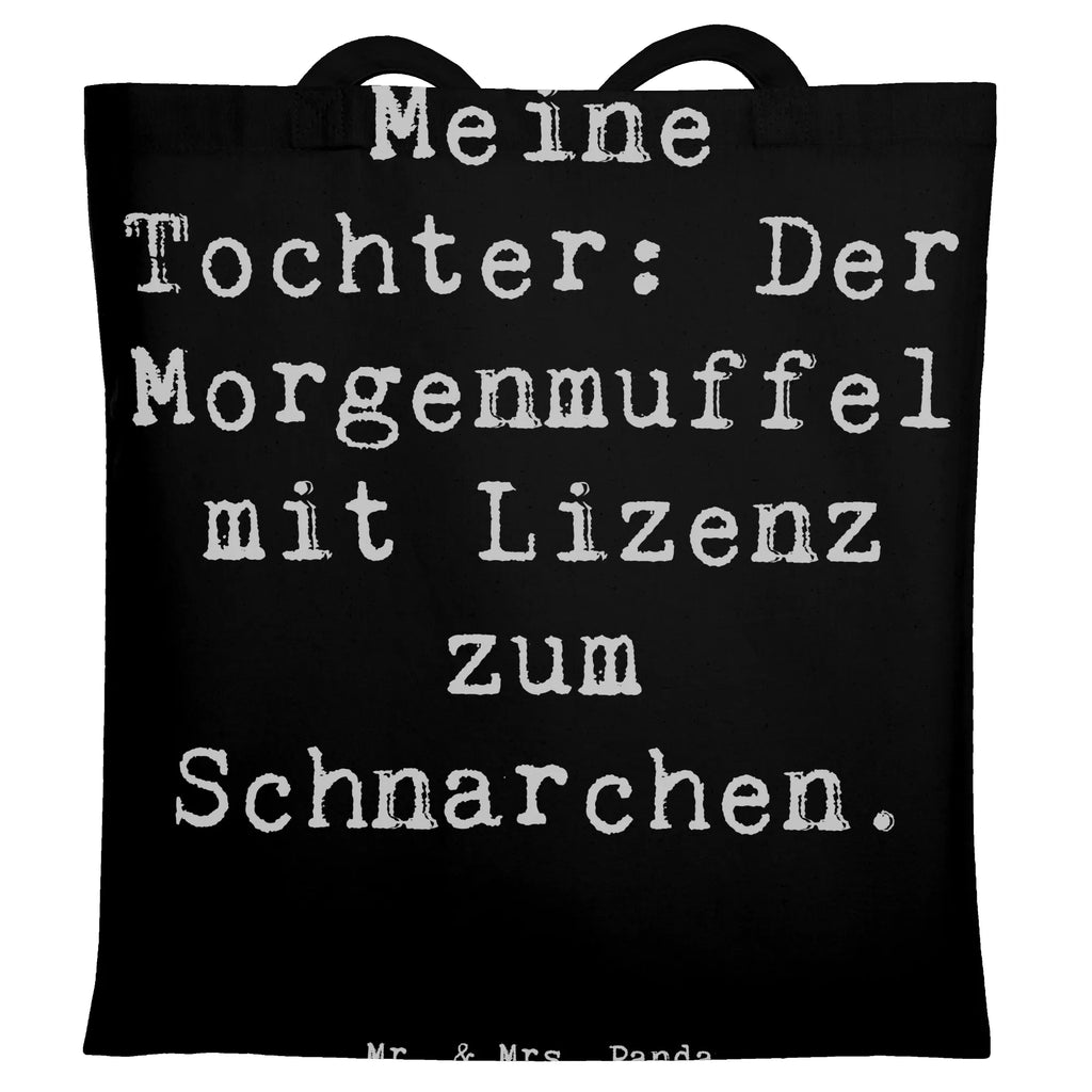 Tragetasche Spruch Tochter Morgenmuffel Beuteltasche, Beutel, Einkaufstasche, Jutebeutel, Stoffbeutel, Tasche, Shopper, Umhängetasche, Strandtasche, Schultertasche, Stofftasche, Tragetasche, Badetasche, Jutetasche, Einkaufstüte, Laptoptasche, Familie, Vatertag, Muttertag, Bruder, Schwester, Mama, Papa, Oma, Opa