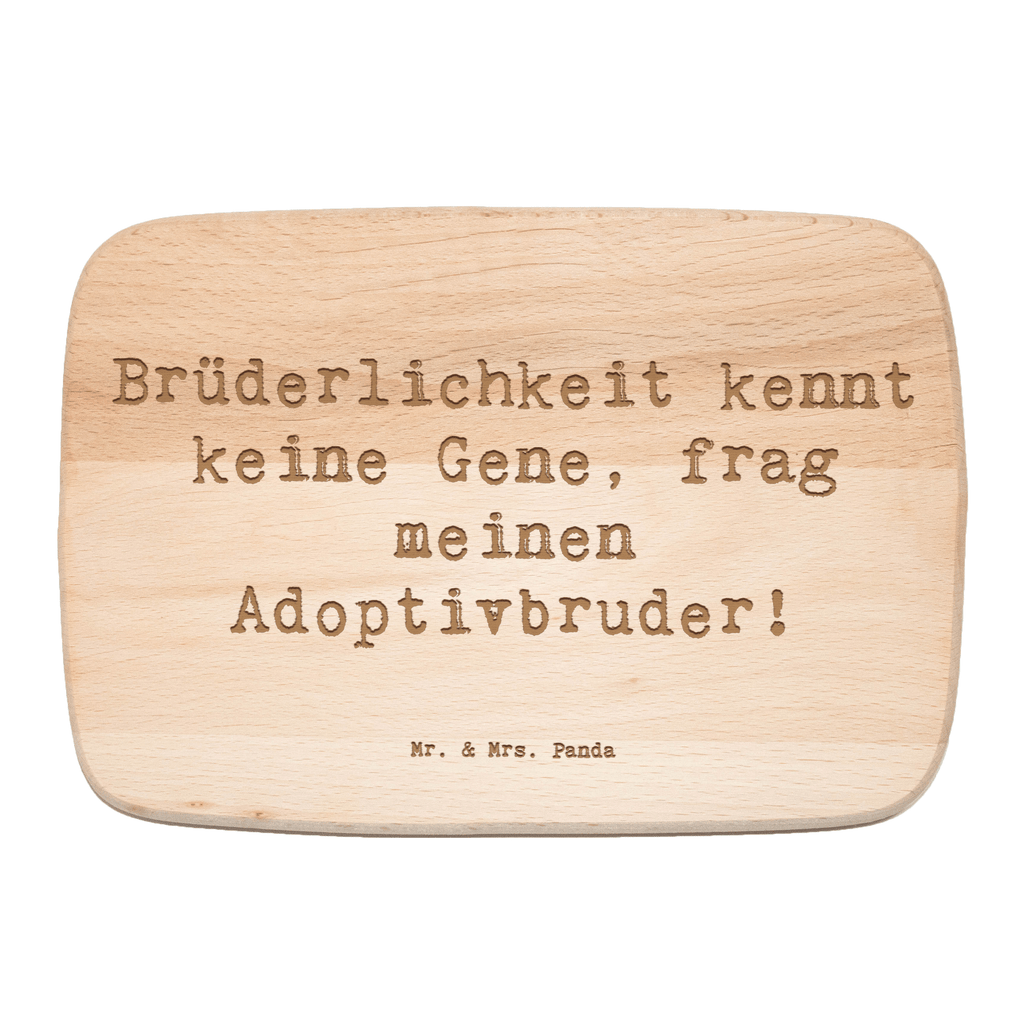 Frühstücksbrett Brüderlichkeit kennt keine Gene, frag meinen Adoptivbruder! Frühstücksbrett, Holzbrett, Schneidebrett, Schneidebrett Holz, Frühstücksbrettchen, Küchenbrett, Familie, Vatertag, Muttertag, Bruder, Schwester, Mama, Papa, Oma, Opa