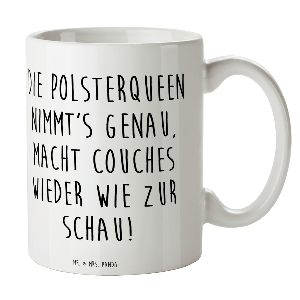 Tasse Die Polsterqueen nimmt's genau, macht couches wieder wie zur Schau! Tasse, Kaffeetasse, Teetasse, Becher, Kaffeebecher, Teebecher, Keramiktasse, Porzellantasse, Büro Tasse, Geschenk Tasse, Tasse Sprüche, Tasse Motive, Kaffeetassen, Tasse bedrucken, Designer Tasse, Cappuccino Tassen, Schöne Teetassen, Beruf, Ausbildung, Jubiläum, Abschied, Rente, Kollege, Kollegin, Geschenk, Schenken, Arbeitskollege, Mitarbeiter, Firma, Danke, Dankeschön