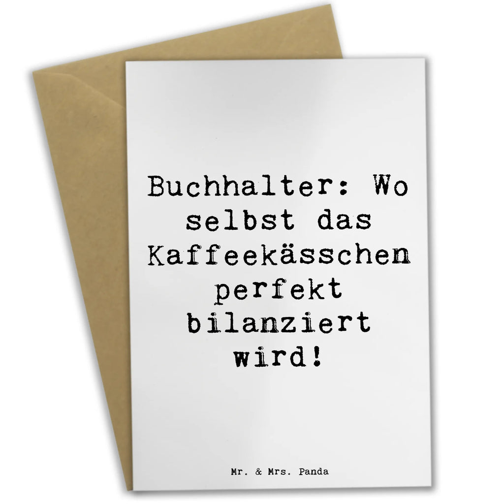 Grußkarte Buchhalter: Wo selbst das Kaffeekässchen perfekt bilanziert wird! Grußkarte, Klappkarte, Einladungskarte, Glückwunschkarte, Hochzeitskarte, Geburtstagskarte, Karte, Ansichtskarten, Beruf, Ausbildung, Jubiläum, Abschied, Rente, Kollege, Kollegin, Geschenk, Schenken, Arbeitskollege, Mitarbeiter, Firma, Danke, Dankeschön