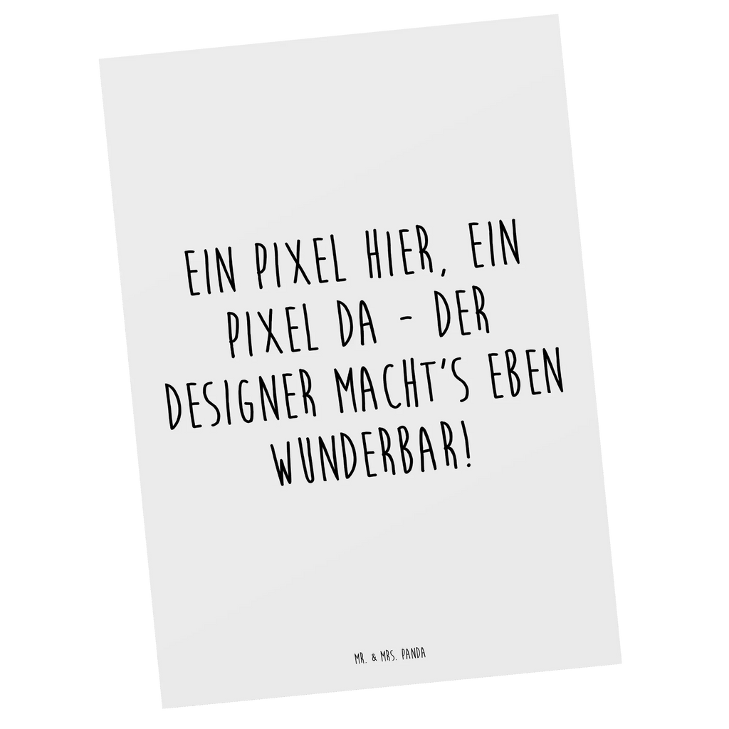 Postkarte Ein Pixel hier, ein Pixel da - der Designer macht's eben wunderbar! Postkarte, Karte, Geschenkkarte, Grußkarte, Einladung, Ansichtskarte, Geburtstagskarte, Einladungskarte, Dankeskarte, Ansichtskarten, Einladung Geburtstag, Einladungskarten Geburtstag, Beruf, Ausbildung, Jubiläum, Abschied, Rente, Kollege, Kollegin, Geschenk, Schenken, Arbeitskollege, Mitarbeiter, Firma, Danke, Dankeschön