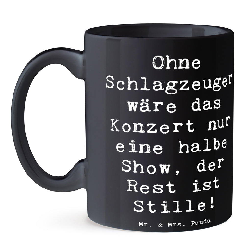 Tasse Spruch Schlagzeug Konzert Tasse, Kaffeetasse, Teetasse, Becher, Kaffeebecher, Teebecher, Keramiktasse, Porzellantasse, Büro Tasse, Geschenk Tasse, Tasse Sprüche, Tasse Motive, Kaffeetassen, Tasse bedrucken, Designer Tasse, Cappuccino Tassen, Schöne Teetassen, Instrumente, Geschenke Musiker, Musikliebhaber