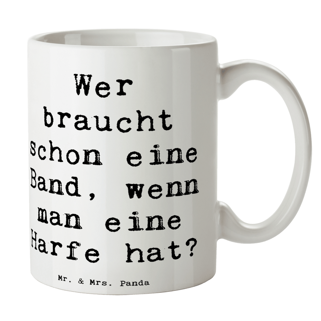 Tasse Wer braucht schon eine Band, wenn man eine Harfe hat? Tasse, Kaffeetasse, Teetasse, Becher, Kaffeebecher, Teebecher, Keramiktasse, Porzellantasse, Büro Tasse, Geschenk Tasse, Tasse Sprüche, Tasse Motive, Kaffeetassen, Tasse bedrucken, Designer Tasse, Cappuccino Tassen, Schöne Teetassen, Instrumente, Geschenke Musiker, Musikliebhaber