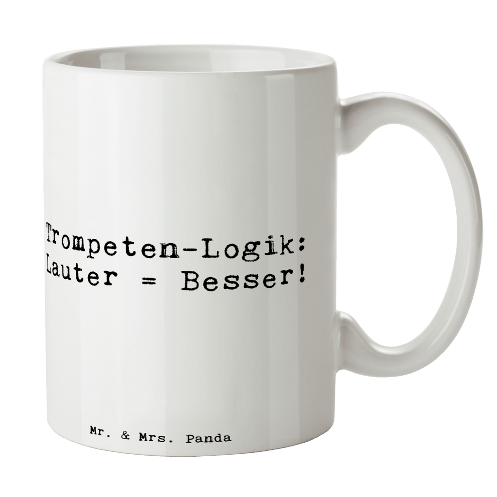 Tasse Spruch Trompeten Weisheit Tasse, Kaffeetasse, Teetasse, Becher, Kaffeebecher, Teebecher, Keramiktasse, Porzellantasse, Büro Tasse, Geschenk Tasse, Tasse Sprüche, Tasse Motive, Kaffeetassen, Tasse bedrucken, Designer Tasse, Cappuccino Tassen, Schöne Teetassen, Instrumente, Geschenke Musiker, Musikliebhaber