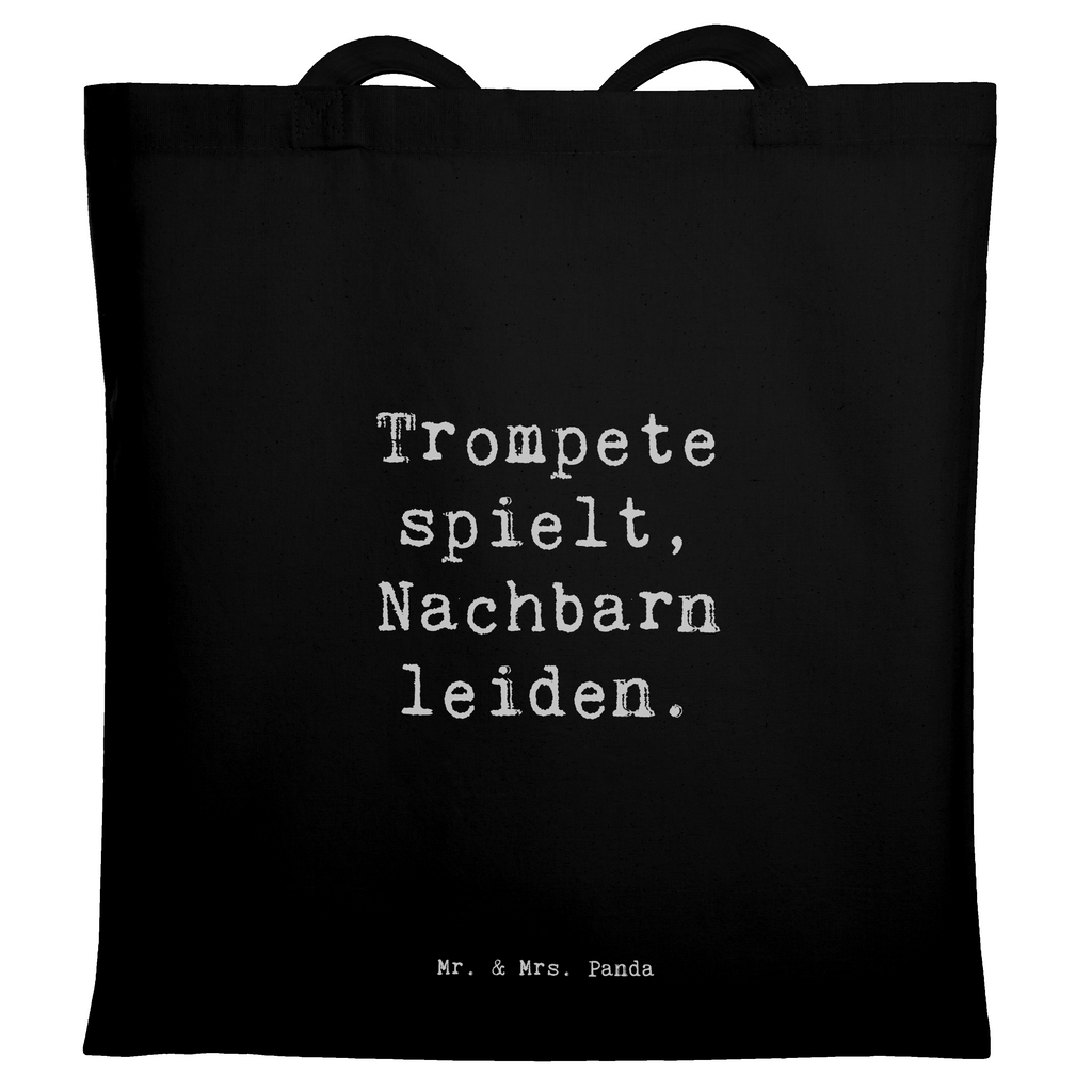 Tragetasche Trompete spielt, Nachbarn leiden. Beuteltasche, Beutel, Einkaufstasche, Jutebeutel, Stoffbeutel, Tasche, Shopper, Umhängetasche, Strandtasche, Schultertasche, Stofftasche, Tragetasche, Badetasche, Jutetasche, Einkaufstüte, Laptoptasche, Instrumente, Geschenke Musiker, Musikliebhaber