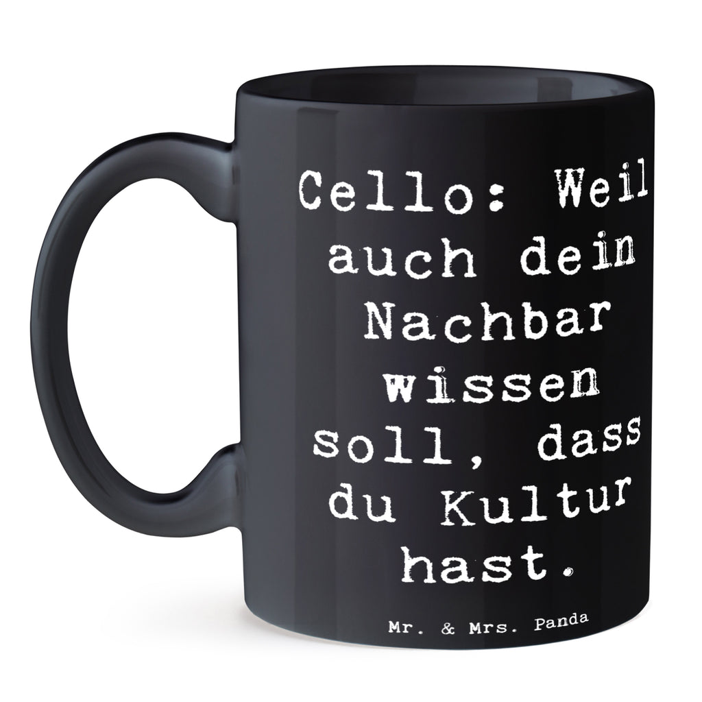 Tasse Spruch Cello Kultur Tasse, Kaffeetasse, Teetasse, Becher, Kaffeebecher, Teebecher, Keramiktasse, Porzellantasse, Büro Tasse, Geschenk Tasse, Tasse Sprüche, Tasse Motive, Kaffeetassen, Tasse bedrucken, Designer Tasse, Cappuccino Tassen, Schöne Teetassen, Instrumente, Geschenke Musiker, Musikliebhaber