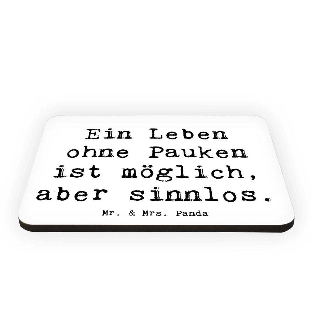 Magnet Spruch Pauken Leben Kühlschrankmagnet, Pinnwandmagnet, Souvenir Magnet, Motivmagnete, Dekomagnet, Whiteboard Magnet, Notiz Magnet, Kühlschrank Dekoration, Instrumente, Geschenke Musiker, Musikliebhaber