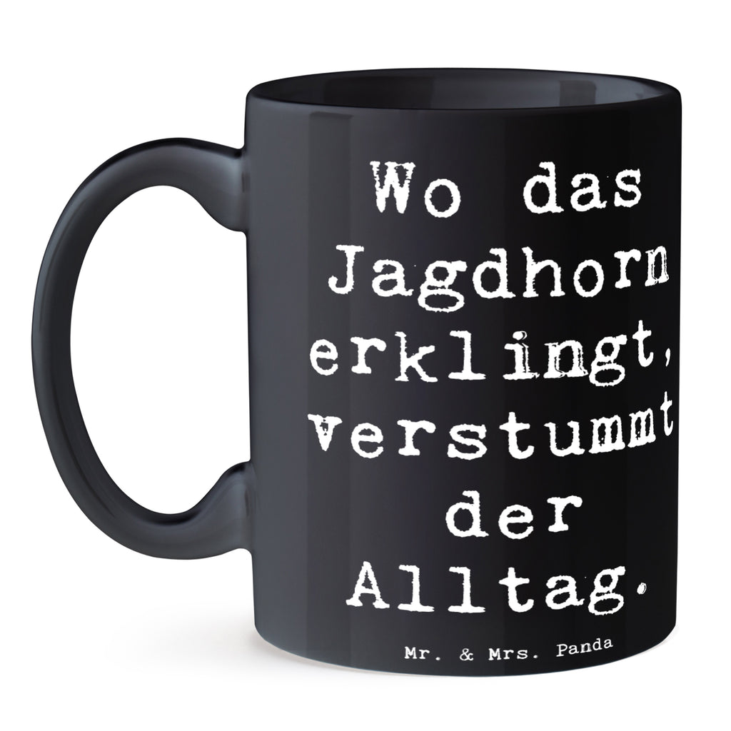 Tasse Spruch Jagdhorn Melodie Tasse, Kaffeetasse, Teetasse, Becher, Kaffeebecher, Teebecher, Keramiktasse, Porzellantasse, Büro Tasse, Geschenk Tasse, Tasse Sprüche, Tasse Motive, Kaffeetassen, Tasse bedrucken, Designer Tasse, Cappuccino Tassen, Schöne Teetassen, Instrumente, Geschenke Musiker, Musikliebhaber