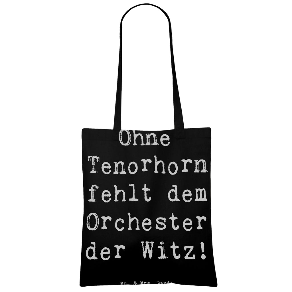 Tragetasche Spruch Tenorhorn Witz Beuteltasche, Beutel, Einkaufstasche, Jutebeutel, Stoffbeutel, Tasche, Shopper, Umhängetasche, Strandtasche, Schultertasche, Stofftasche, Tragetasche, Badetasche, Jutetasche, Einkaufstüte, Laptoptasche, Instrumente, Geschenke Musiker, Musikliebhaber