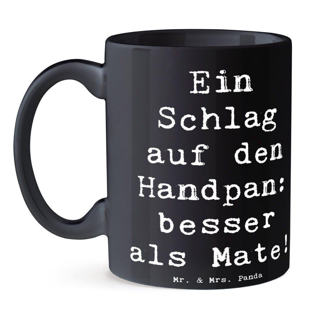 Tasse Spruch Handpan Zauber Tasse, Kaffeetasse, Teetasse, Becher, Kaffeebecher, Teebecher, Keramiktasse, Porzellantasse, Büro Tasse, Geschenk Tasse, Tasse Sprüche, Tasse Motive, Kaffeetassen, Tasse bedrucken, Designer Tasse, Cappuccino Tassen, Schöne Teetassen, Instrumente, Geschenke Musiker, Musikliebhaber