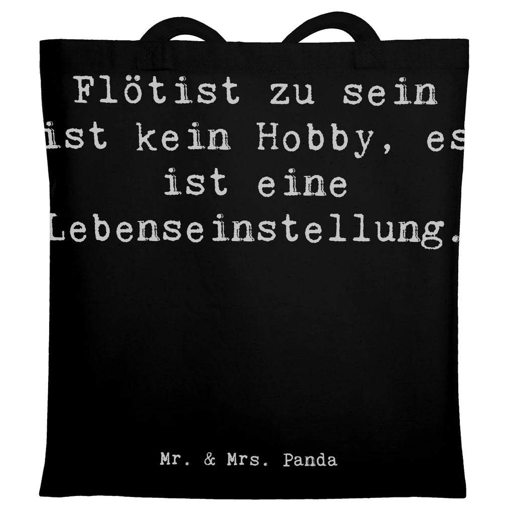 Tragetasche Spruch Flötist zu sein ist kein Hobby, es ist eine Lebenseinstellung. Beuteltasche, Beutel, Einkaufstasche, Jutebeutel, Stoffbeutel, Tasche, Shopper, Umhängetasche, Strandtasche, Schultertasche, Stofftasche, Tragetasche, Badetasche, Jutetasche, Einkaufstüte, Laptoptasche, Instrumente, Geschenke Musiker, Musikliebhaber