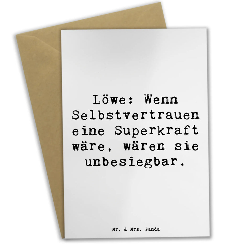 Grußkarte Löwe: Wenn Selbstvertrauen eine Superkraft wäre, wären sie unbesiegbar. Grußkarte, Klappkarte, Einladungskarte, Glückwunschkarte, Hochzeitskarte, Geburtstagskarte, Karte, Ansichtskarten, Tierkreiszeichen, Sternzeichen, Horoskop, Astrologie, Aszendent