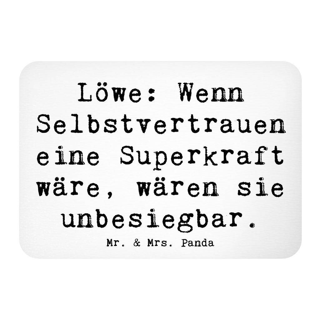 Magnet Löwe: Wenn Selbstvertrauen eine Superkraft wäre, wären sie unbesiegbar. Kühlschrankmagnet, Pinnwandmagnet, Souvenir Magnet, Motivmagnete, Dekomagnet, Whiteboard Magnet, Notiz Magnet, Kühlschrank Dekoration, Tierkreiszeichen, Sternzeichen, Horoskop, Astrologie, Aszendent