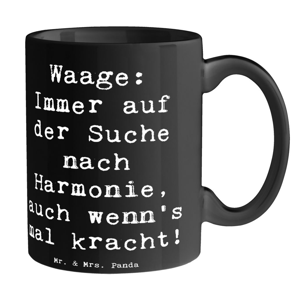 Tasse Spruch Waagen Harmonie Tasse, Kaffeetasse, Teetasse, Becher, Kaffeebecher, Teebecher, Keramiktasse, Porzellantasse, Büro Tasse, Geschenk Tasse, Tasse Sprüche, Tasse Motive, Kaffeetassen, Tasse bedrucken, Designer Tasse, Cappuccino Tassen, Schöne Teetassen, Tierkreiszeichen, Sternzeichen, Horoskop, Astrologie, Aszendent