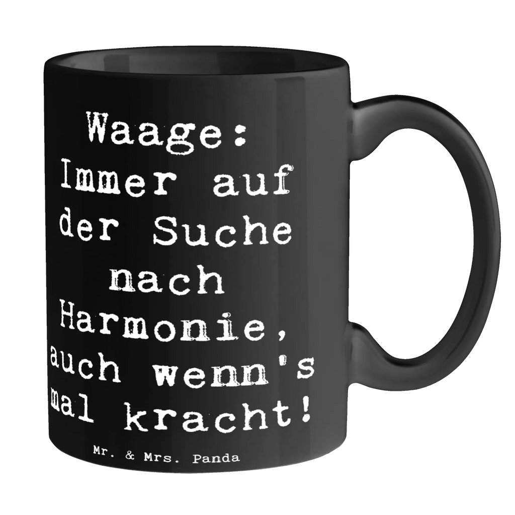 Tasse Spruch Waagen Harmonie Tasse, Kaffeetasse, Teetasse, Becher, Kaffeebecher, Teebecher, Keramiktasse, Porzellantasse, Büro Tasse, Geschenk Tasse, Tasse Sprüche, Tasse Motive, Kaffeetassen, Tasse bedrucken, Designer Tasse, Cappuccino Tassen, Schöne Teetassen, Tierkreiszeichen, Sternzeichen, Horoskop, Astrologie, Aszendent