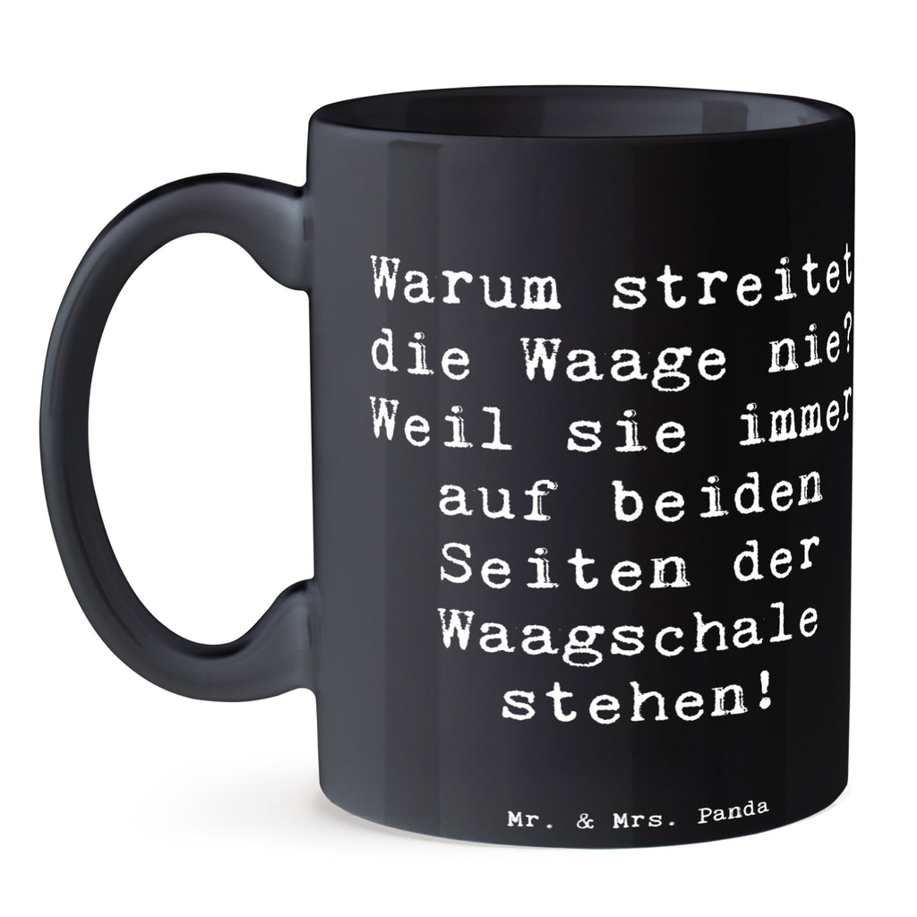 Tasse Spruch Waage Harmonie Tasse, Kaffeetasse, Teetasse, Becher, Kaffeebecher, Teebecher, Keramiktasse, Porzellantasse, Büro Tasse, Geschenk Tasse, Tasse Sprüche, Tasse Motive, Kaffeetassen, Tasse bedrucken, Designer Tasse, Cappuccino Tassen, Schöne Teetassen, Tierkreiszeichen, Sternzeichen, Horoskop, Astrologie, Aszendent