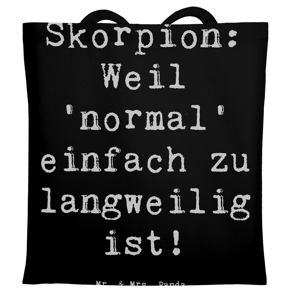 Tragetasche Spruch Skorpion Unikat Beuteltasche, Beutel, Einkaufstasche, Jutebeutel, Stoffbeutel, Tasche, Shopper, Umhängetasche, Strandtasche, Schultertasche, Stofftasche, Tragetasche, Badetasche, Jutetasche, Einkaufstüte, Laptoptasche, Tierkreiszeichen, Sternzeichen, Horoskop, Astrologie, Aszendent