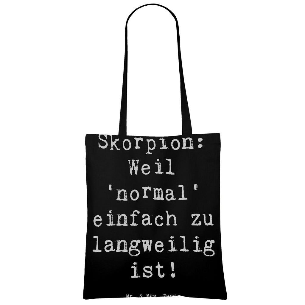 Tragetasche Spruch Skorpion Unikat Beuteltasche, Beutel, Einkaufstasche, Jutebeutel, Stoffbeutel, Tasche, Shopper, Umhängetasche, Strandtasche, Schultertasche, Stofftasche, Tragetasche, Badetasche, Jutetasche, Einkaufstüte, Laptoptasche, Tierkreiszeichen, Sternzeichen, Horoskop, Astrologie, Aszendent