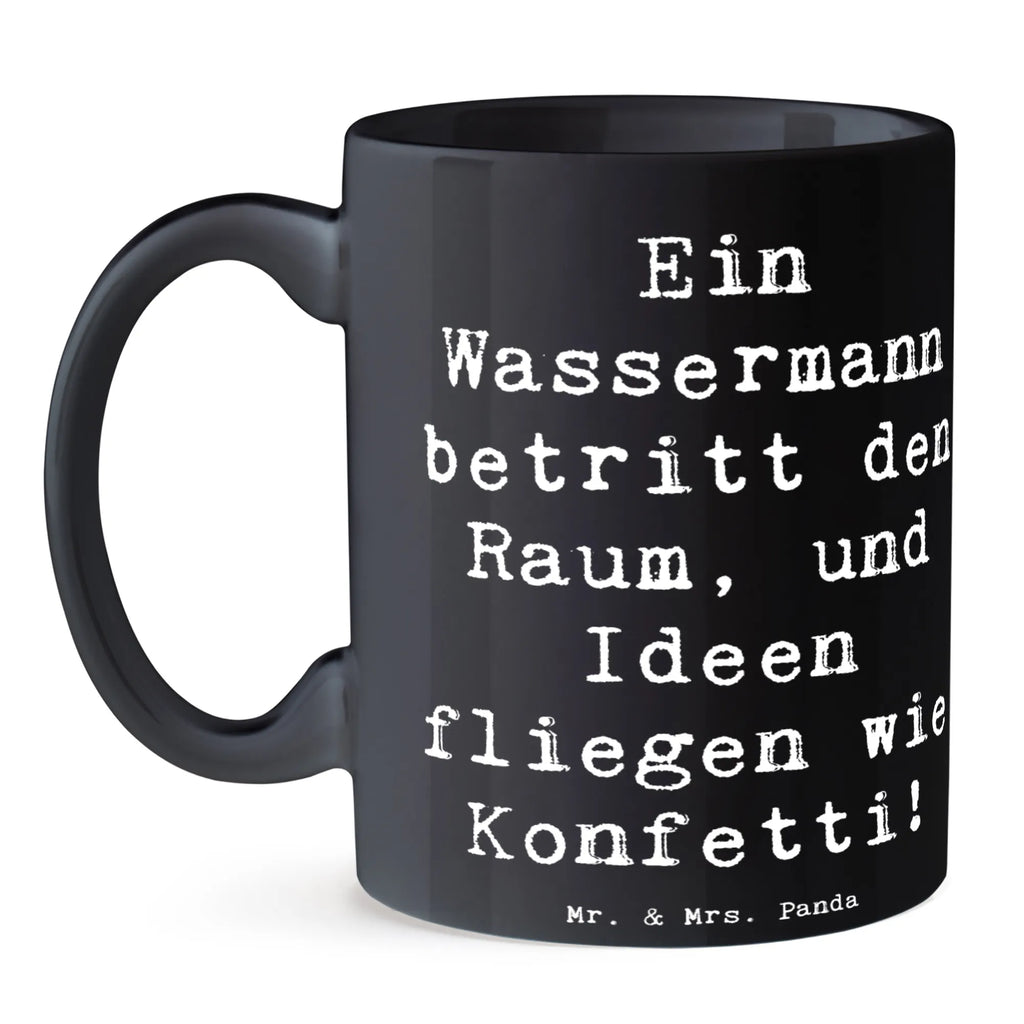 Tasse Spruch Wassermann Ideenflug Tasse, Kaffeetasse, Teetasse, Becher, Kaffeebecher, Teebecher, Keramiktasse, Porzellantasse, Büro Tasse, Geschenk Tasse, Tasse Sprüche, Tasse Motive, Kaffeetassen, Tasse bedrucken, Designer Tasse, Cappuccino Tassen, Schöne Teetassen, Tierkreiszeichen, Sternzeichen, Horoskop, Astrologie, Aszendent