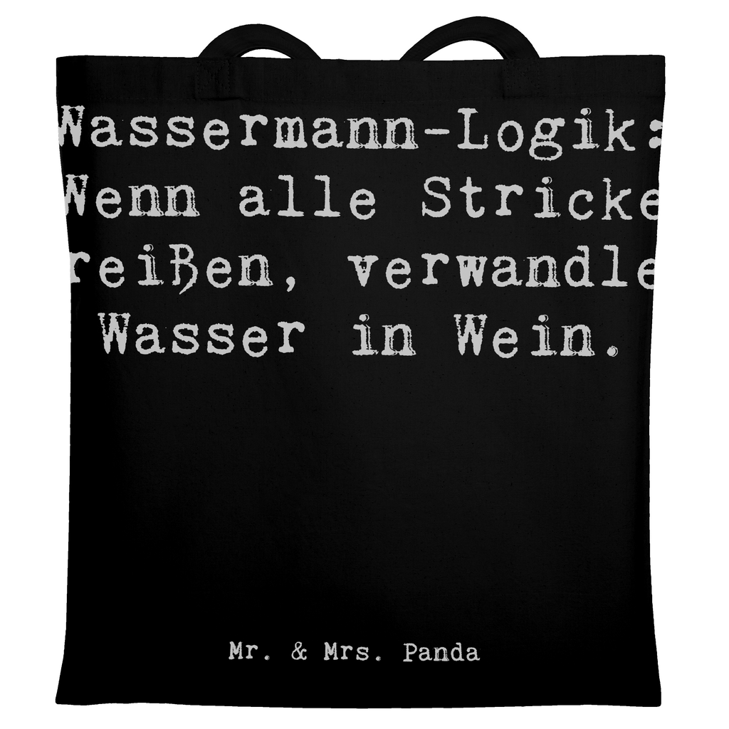 Tragetasche Spruch Wassermann Logik Beuteltasche, Beutel, Einkaufstasche, Jutebeutel, Stoffbeutel, Tasche, Shopper, Umhängetasche, Strandtasche, Schultertasche, Stofftasche, Tragetasche, Badetasche, Jutetasche, Einkaufstüte, Laptoptasche, Tierkreiszeichen, Sternzeichen, Horoskop, Astrologie, Aszendent