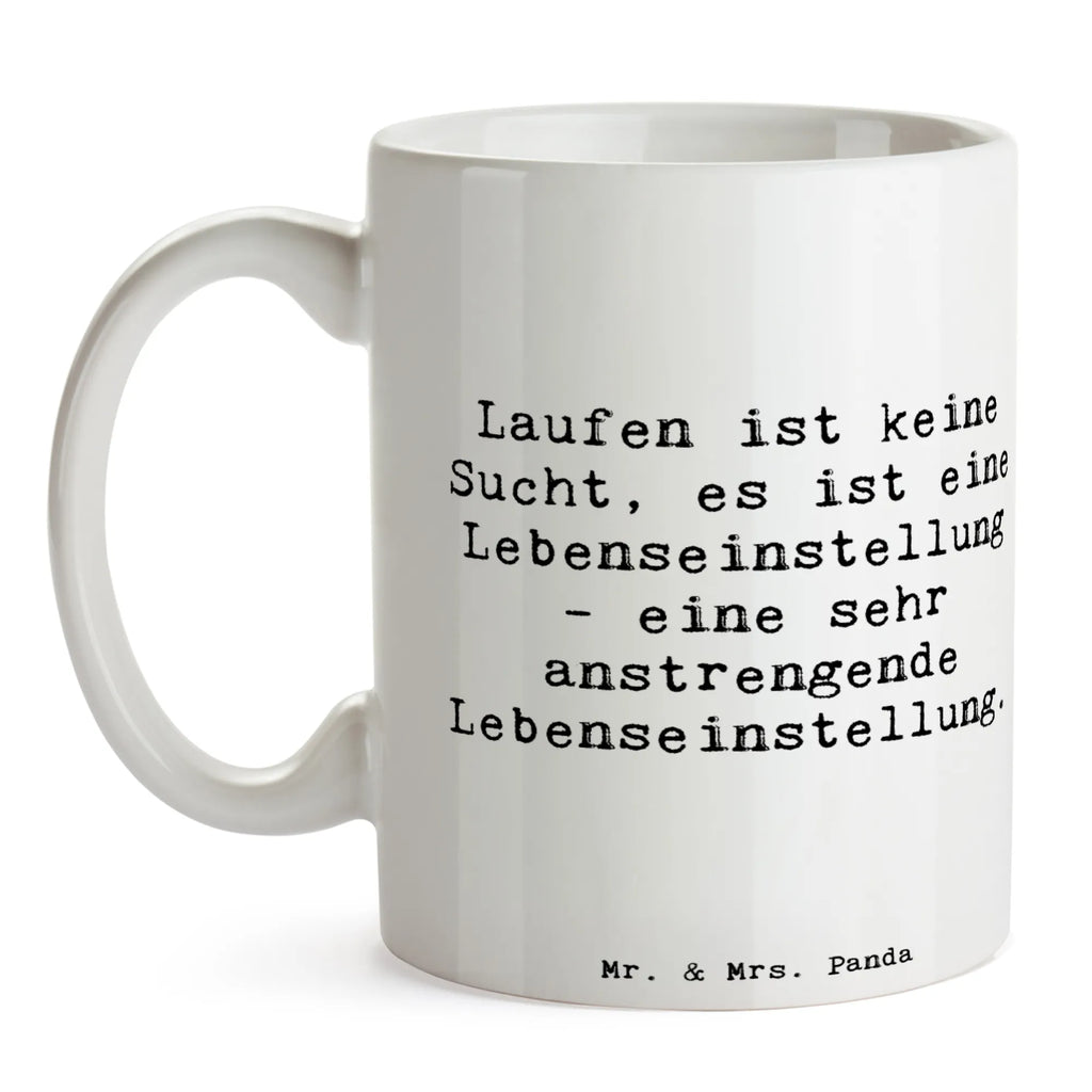 Tasse Spruch Laufen ist keine Sucht, es ist eine Lebenseinstellung - eine sehr anstrengende Lebenseinstellung. Tasse, Kaffeetasse, Teetasse, Becher, Kaffeebecher, Teebecher, Keramiktasse, Porzellantasse, Büro Tasse, Geschenk Tasse, Tasse Sprüche, Tasse Motive, Kaffeetassen, Tasse bedrucken, Designer Tasse, Cappuccino Tassen, Schöne Teetassen, Geschenk, Sport, Sportart, Hobby, Schenken, Danke, Dankeschön, Auszeichnung, Gewinn, Sportler