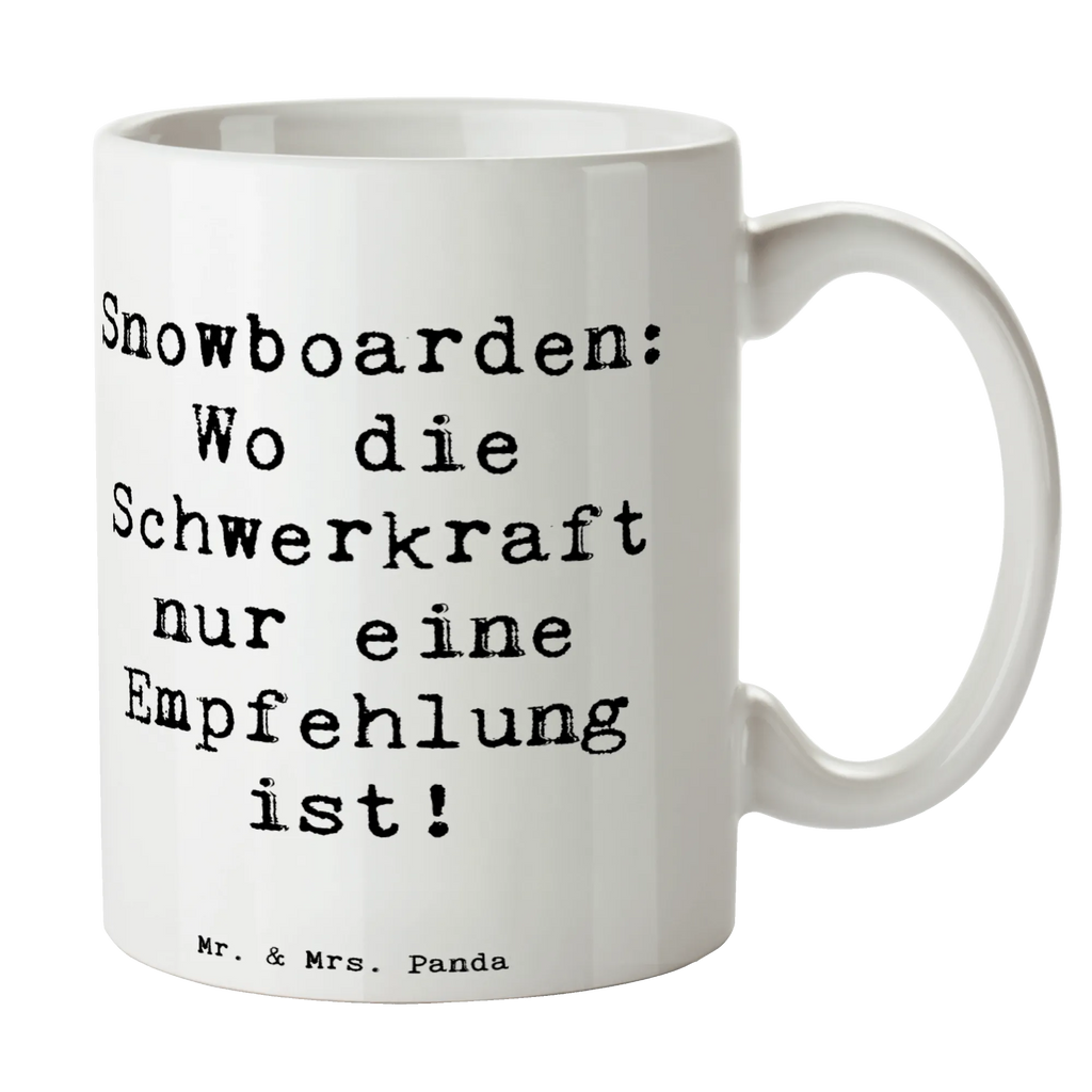 Tasse Spruch Snowboarden: Wo die Schwerkraft nur eine Empfehlung ist! Tasse, Kaffeetasse, Teetasse, Becher, Kaffeebecher, Teebecher, Keramiktasse, Porzellantasse, Büro Tasse, Geschenk Tasse, Tasse Sprüche, Tasse Motive, Kaffeetassen, Tasse bedrucken, Designer Tasse, Cappuccino Tassen, Schöne Teetassen, Geschenk, Sport, Sportart, Hobby, Schenken, Danke, Dankeschön, Auszeichnung, Gewinn, Sportler