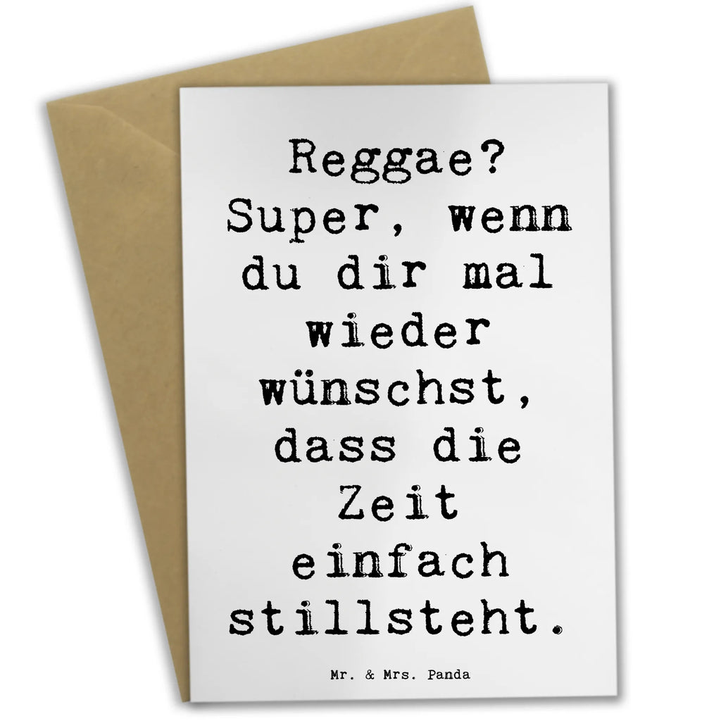 Grußkarte Spruch Reggae? Super, wenn du dir mal wieder wünschst, dass die Zeit einfach stillsteht. Grußkarte, Klappkarte, Einladungskarte, Glückwunschkarte, Hochzeitskarte, Geburtstagskarte, Karte, Ansichtskarten