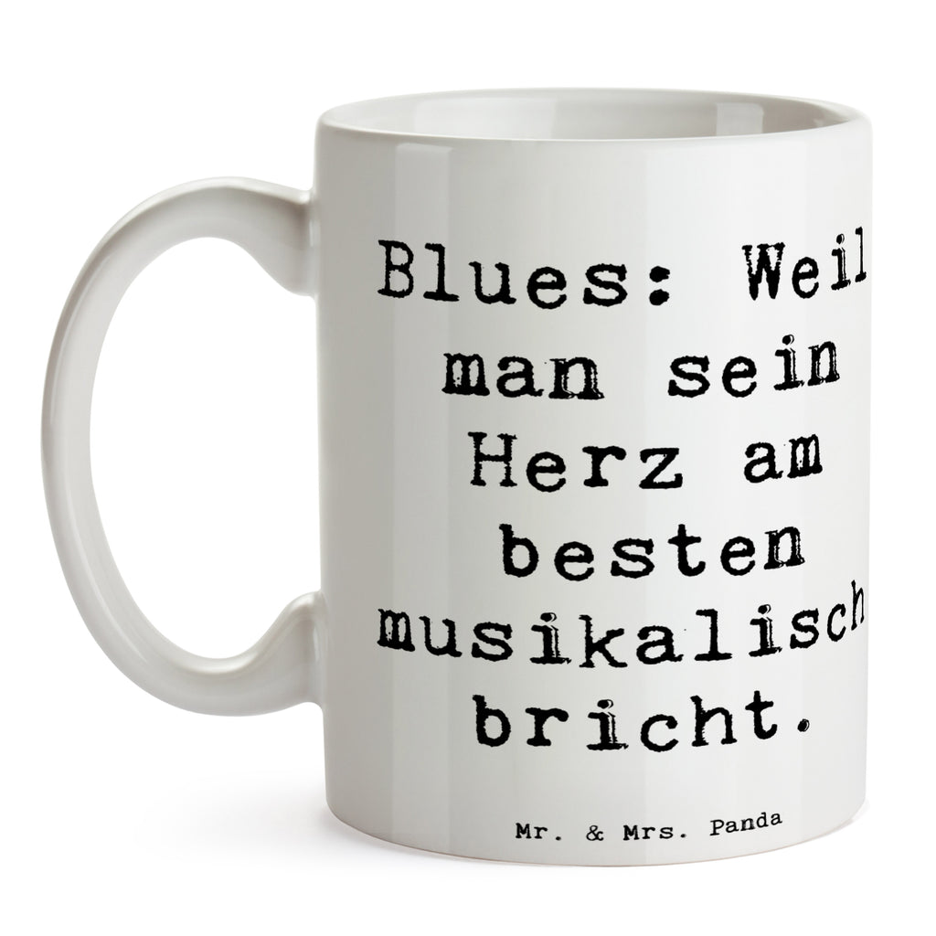 Tasse Spruch Blues MelodiedesHerzens Tasse, Kaffeetasse, Teetasse, Becher, Kaffeebecher, Teebecher, Keramiktasse, Porzellantasse, Büro Tasse, Geschenk Tasse, Tasse Sprüche, Tasse Motive, Kaffeetassen, Tasse bedrucken, Designer Tasse, Cappuccino Tassen, Schöne Teetassen